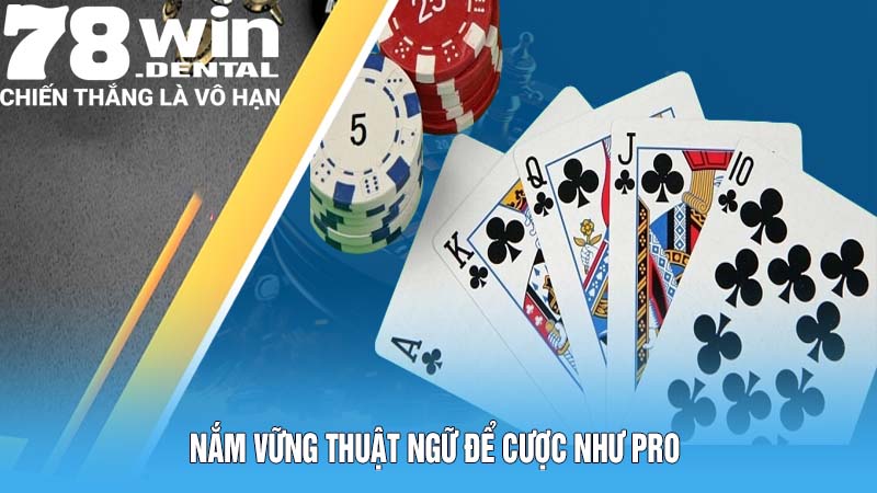 Nắm vững thuật ngữ để cược như Pro 