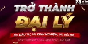 Dai ly 78Win uu dai